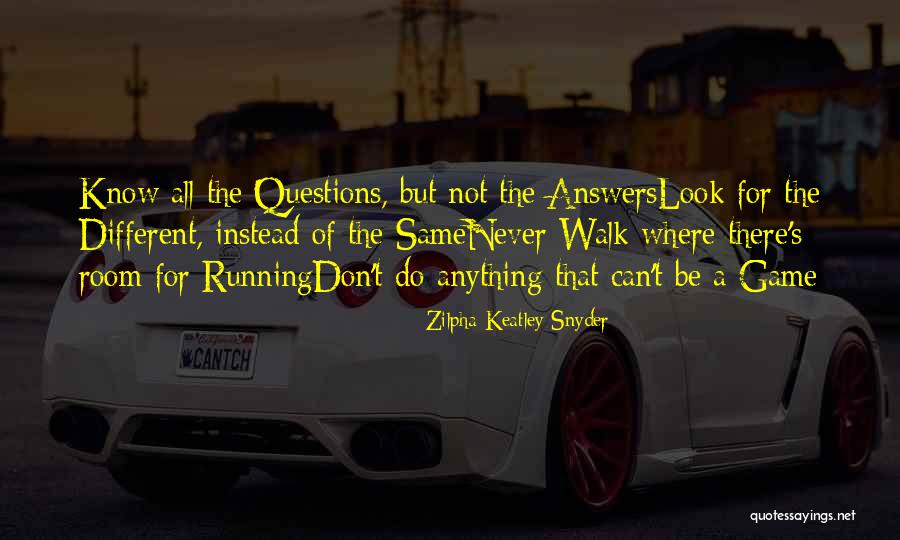 Zilpha Keatley Quotes By Zilpha Keatley Snyder Zilpha Keatley Quotes By Zilpha Keatley Snyder