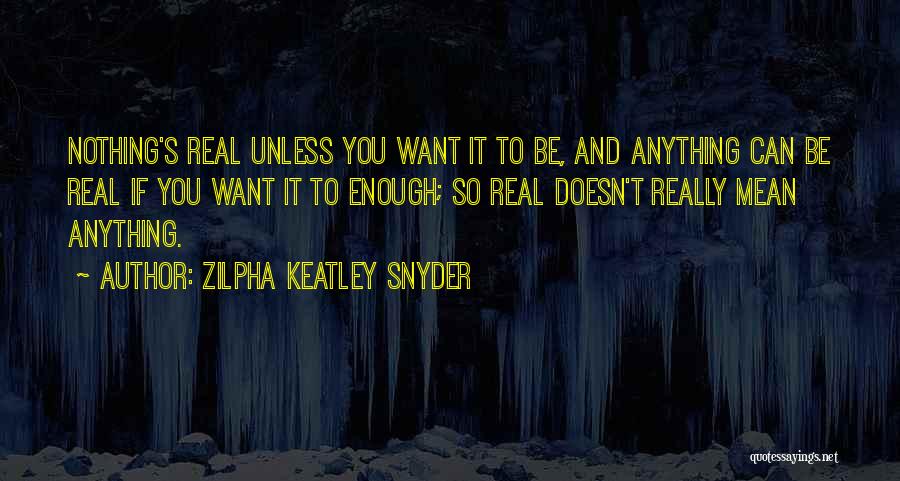 Zilpha Keatley Snyder Quotes 1413579