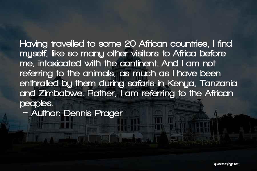 Zimbabwe Africa Quotes By Dennis Prager