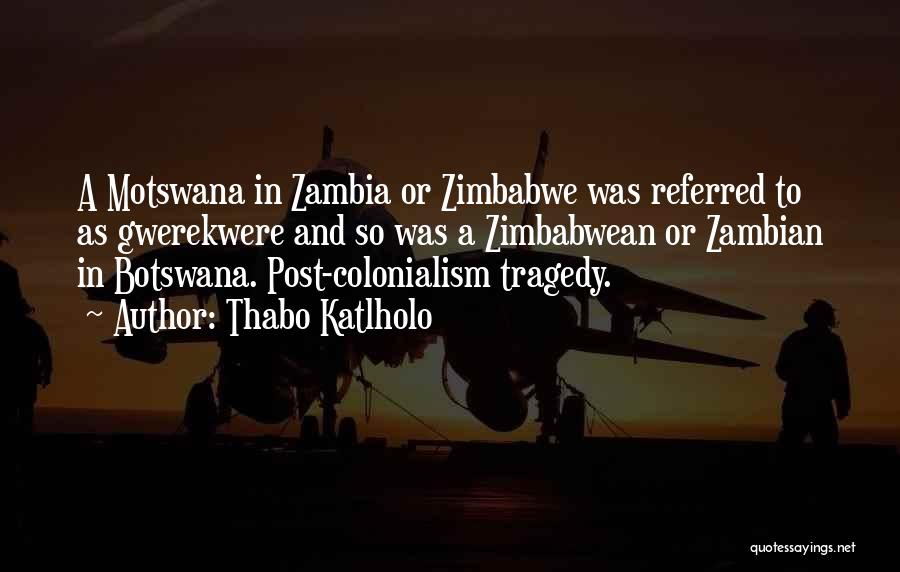 Zimbabwe Africa Quotes By Thabo Katlholo