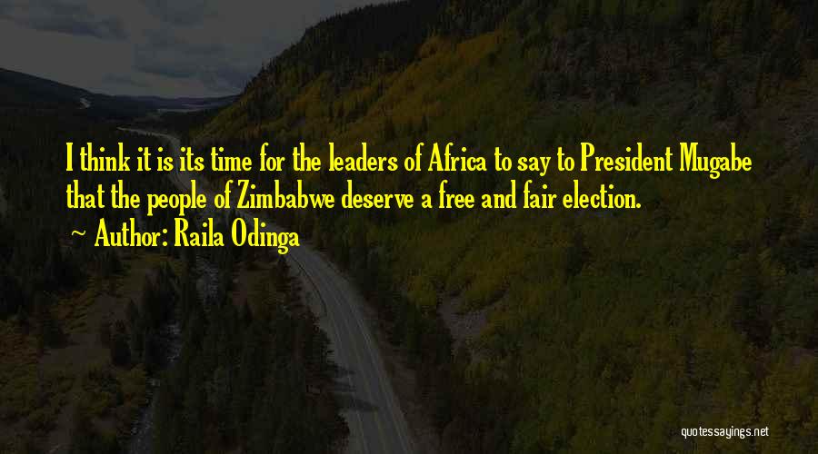 Zimbabwe Mugabe Quotes By Raila Odinga