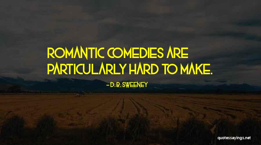 Ziment Quotes By D. B. Sweeney Ziment Quotes By D. B. Sweeney