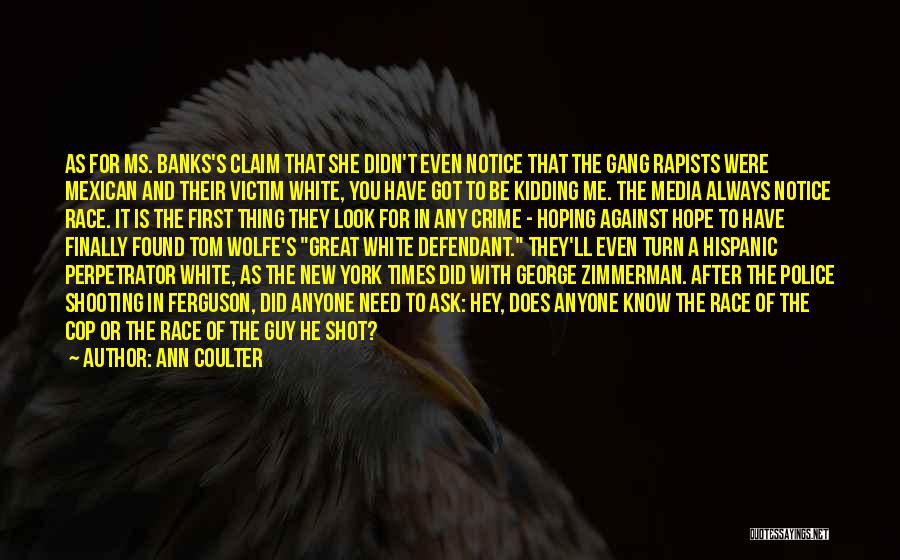 Zimmerman Quotes By Ann Coulter