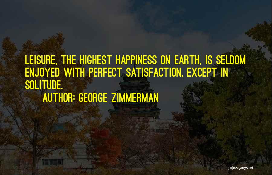 Zimmerman Quotes By George Zimmerman