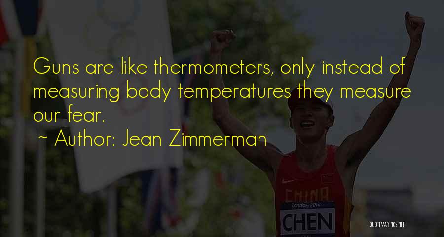 Zimmerman Quotes By Jean Zimmerman