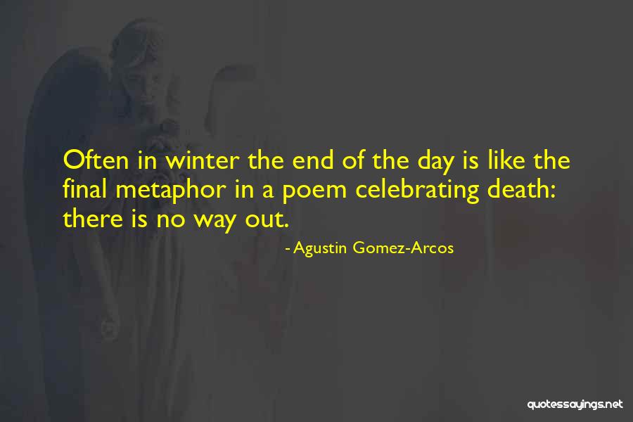 Zimske Olimpijske Quotes By Agustin Gomez-Arcos Zimske Olimpijske Quotes By Agustin Gomez-Arcos