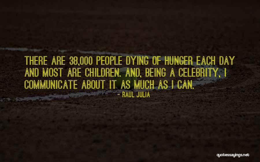Zinat Quotes By Raul Julia Zinat Quotes By Raul Julia