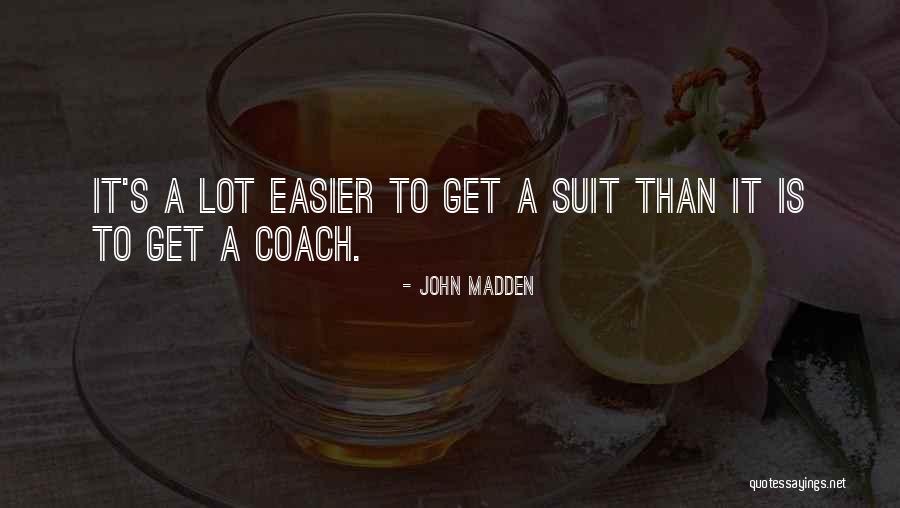 Zinati Kay Quotes By John Madden Zinati Kay Quotes By John Madden