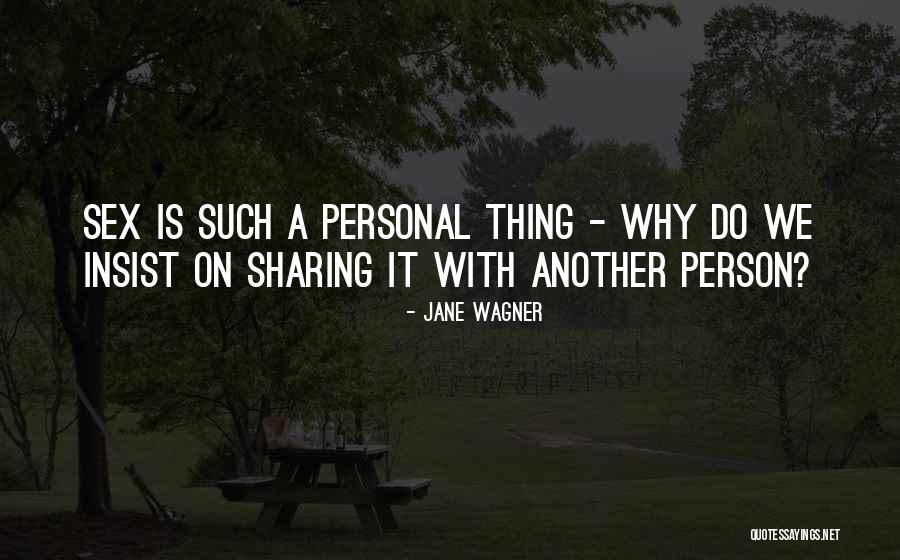 Zinati Quotes By Jane Wagner Zinati Quotes By Jane Wagner