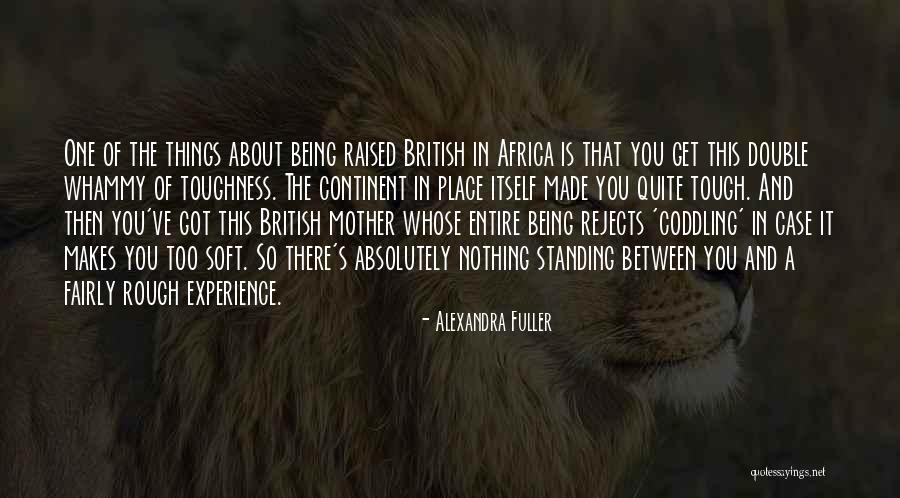 Zincirlerim Quotes By Alexandra Fuller Zincirlerim Quotes By Alexandra Fuller