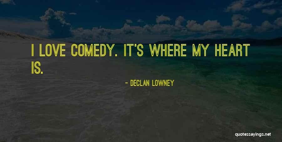 Zindagani K Quotes By Declan Lowney Zindagani K Quotes By Declan Lowney