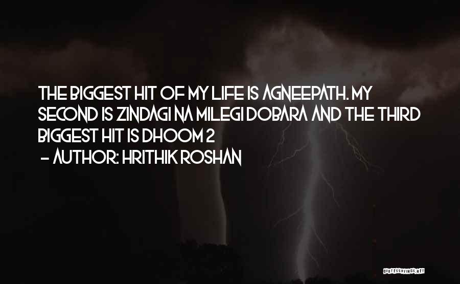 Zindagi Na Milegi Quotes By Hrithik Roshan