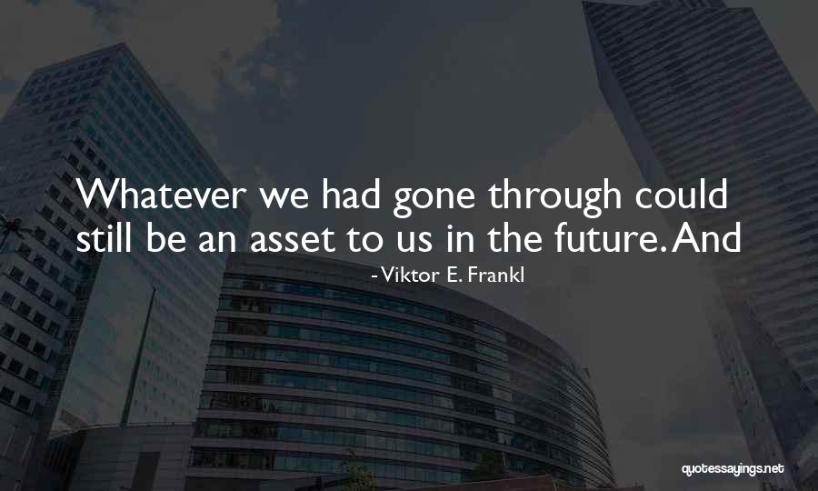 Zindell Acupuncture Quotes By Viktor E. Frankl Zindell Acupuncture Quotes By Viktor E. Frankl
