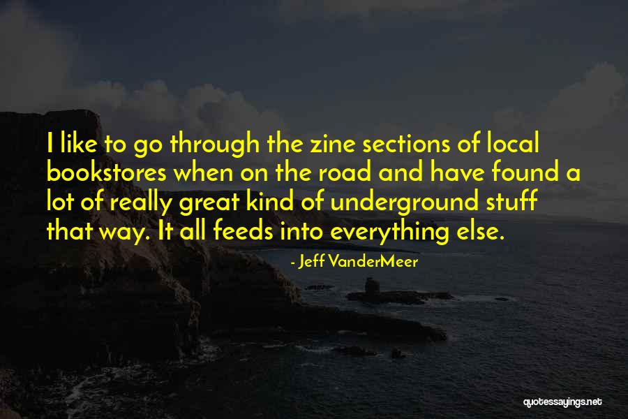 Zines Quotes By Jeff VanderMeer Zines Quotes By Jeff VanderMeer