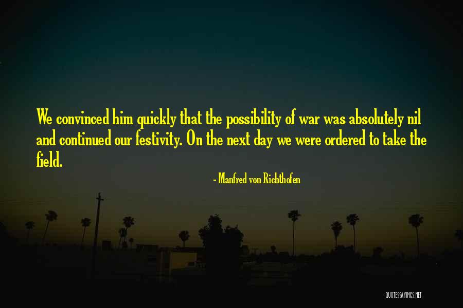 Zinfandels Rancho Quotes By Manfred Von Richthofen Zinfandels Rancho Quotes By Manfred Von Richthofen