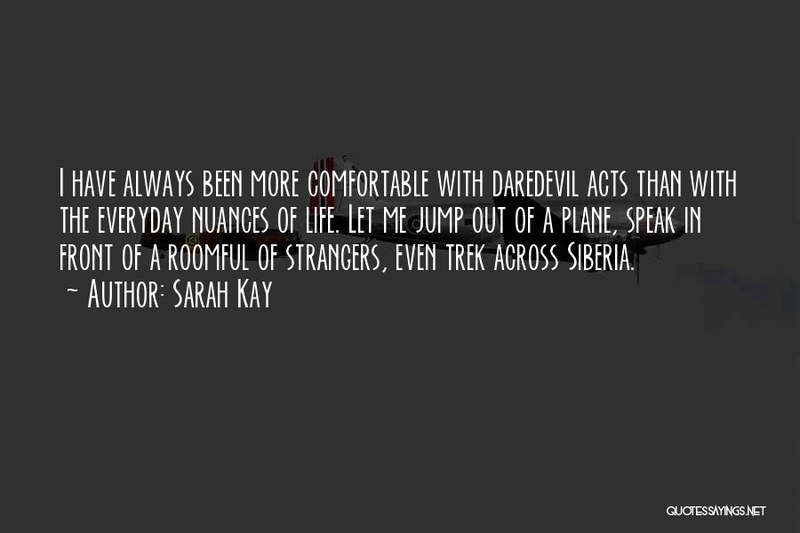 Zingarella Quotes By Sarah Kay