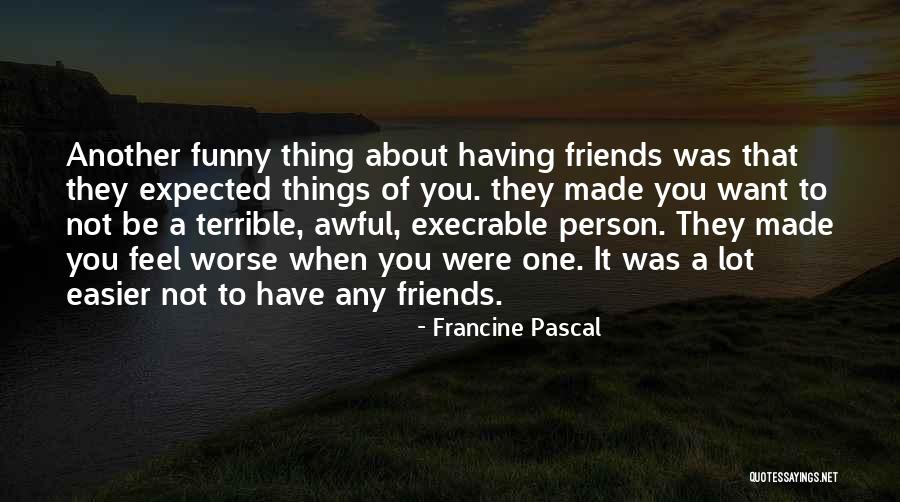 Zingende Quotes By Francine Pascal Zingende Quotes By Francine Pascal