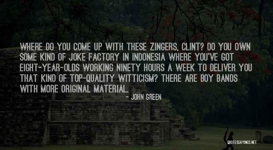 Zingers Quotes By John Green Zingers Quotes By John Green