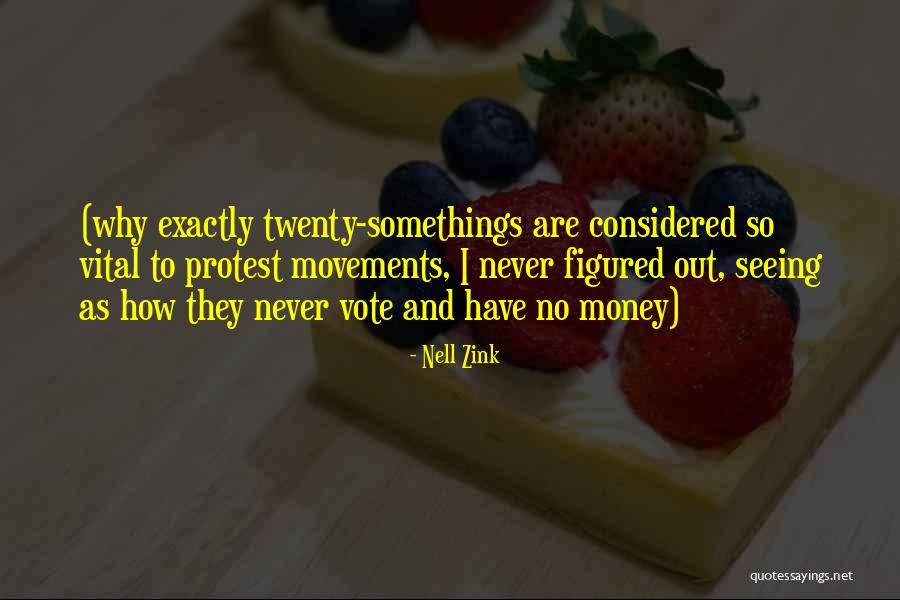 Zink Quotes By Nell Zink Zink Quotes By Nell Zink
