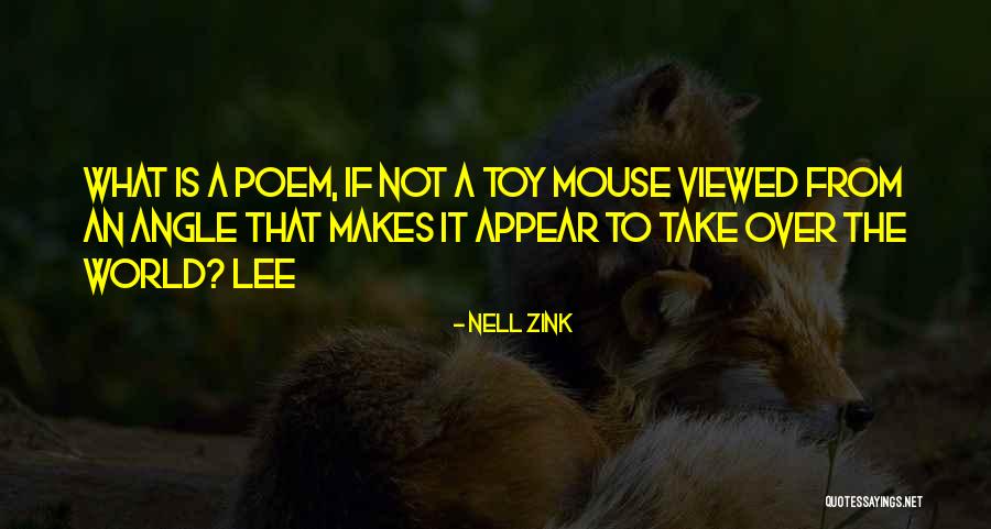 Zink Quotes By Nell Zink Zink Quotes By Nell Zink
