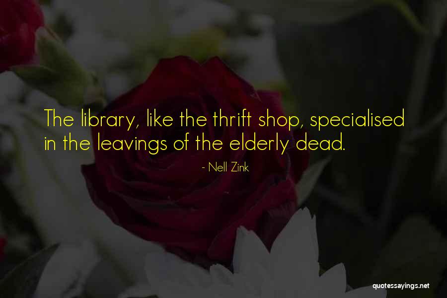 Zink Quotes By Nell Zink Zink Quotes By Nell Zink