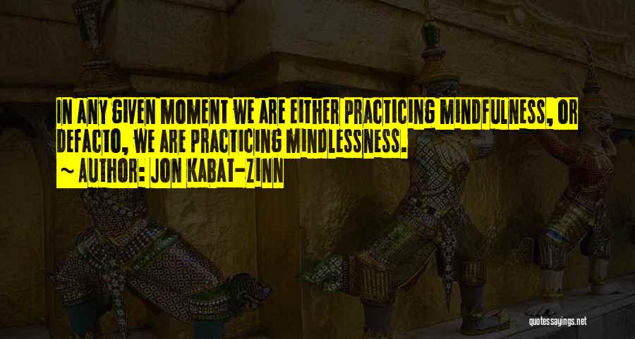 Zinn Quotes By Jon Kabat-Zinn