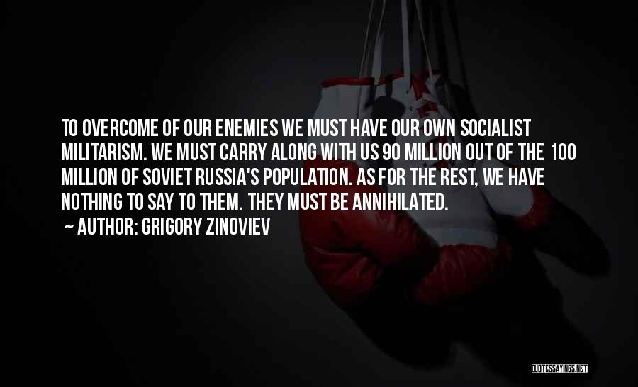 Zinoviev Quotes By Grigory Zinoviev