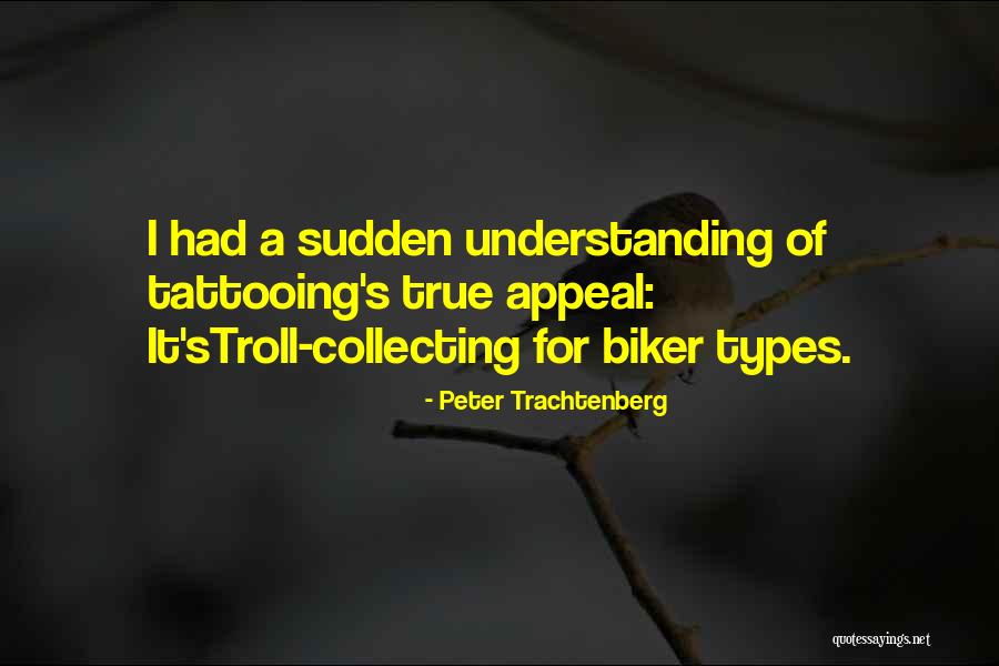 Zinskauf Quotes By Peter Trachtenberg Zinskauf Quotes By Peter Trachtenberg