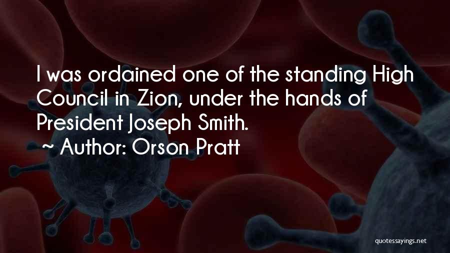 Zion I Quotes By Orson Pratt
