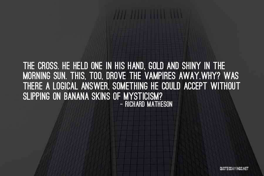 Zion Kelly Quotes By Richard Matheson Zion Kelly Quotes By Richard Matheson