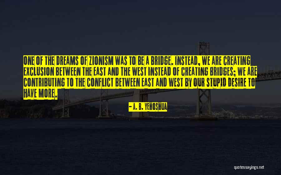 Zionism Quotes By A. B. Yehoshua Zionism Quotes By A. B. Yehoshua