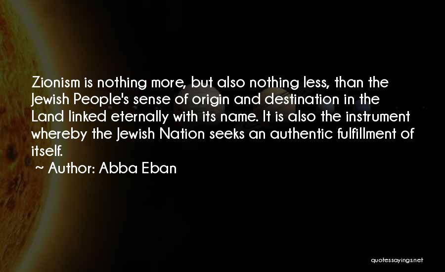 Zionism Quotes By Abba Eban