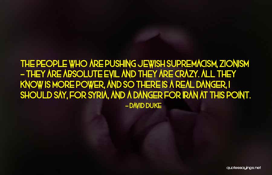 Zionism Quotes By David Duke Zionism Quotes By David Duke