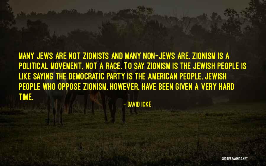 Zionism Quotes By David Icke Zionism Quotes By David Icke