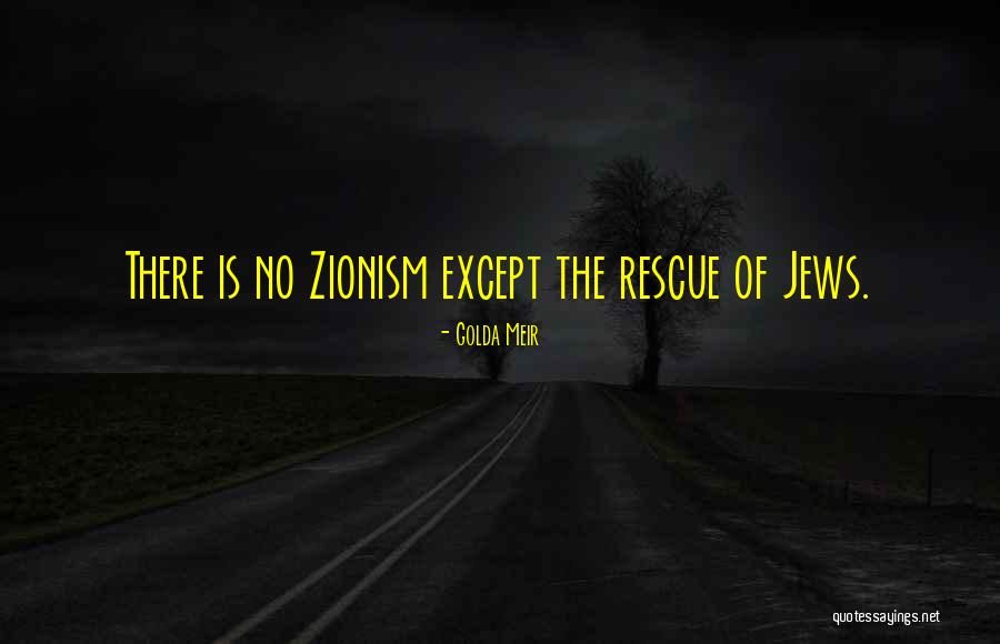 Zionism Quotes By Golda Meir Zionism Quotes By Golda Meir