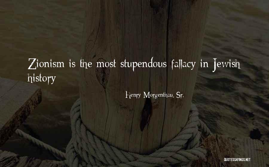 Zionism Quotes By Henry Morgenthau, Sr. Zionism Quotes By Henry Morgenthau, Sr.