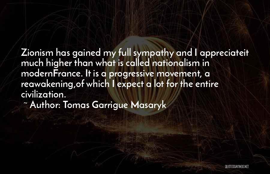 Zionism Quotes By Tomas Garrigue Masaryk