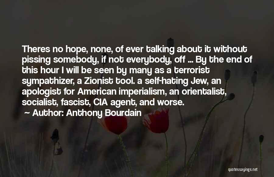 Zionist Hate Quotes By Anthony Bourdain