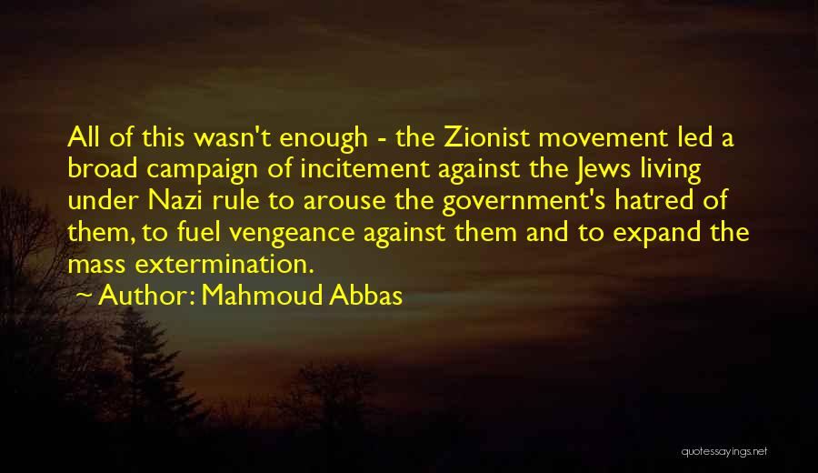 Zionist Movement Quotes By Mahmoud Abbas