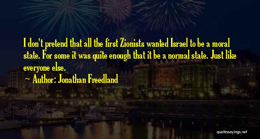 Zionists Quotes By Jonathan Freedland