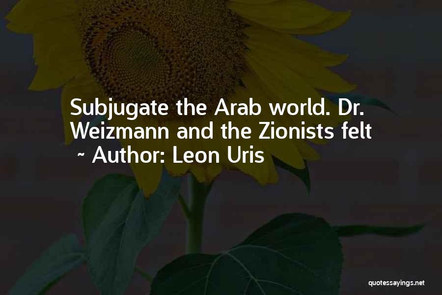 Zionists Quotes By Leon Uris