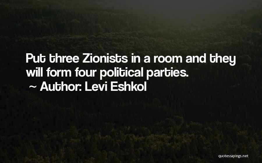 Zionists Quotes By Levi Eshkol