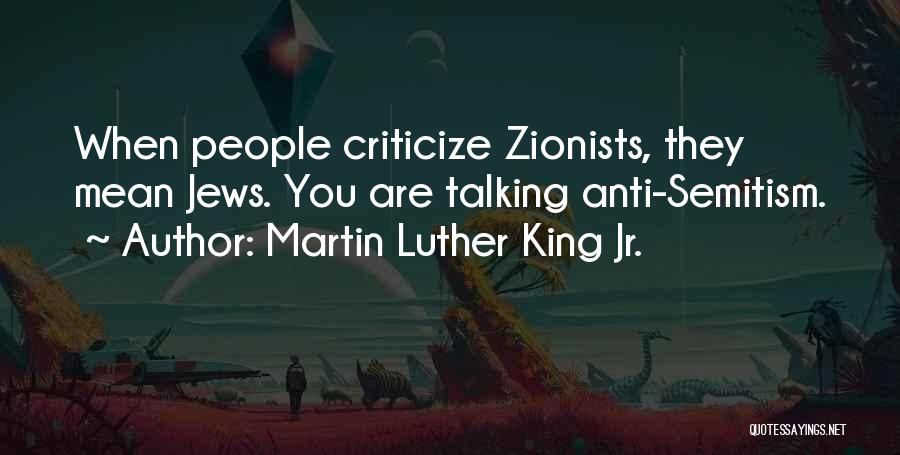 Zionists Quotes By Martin Luther King Jr.