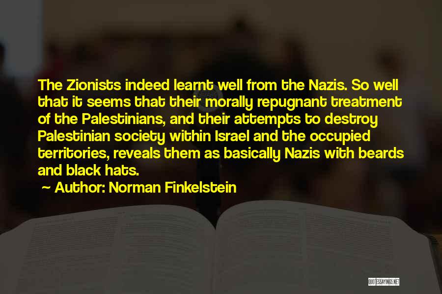 Zionists Quotes By Norman Finkelstein