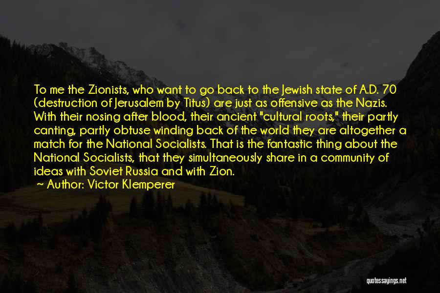 Zionists Quotes By Victor Klemperer