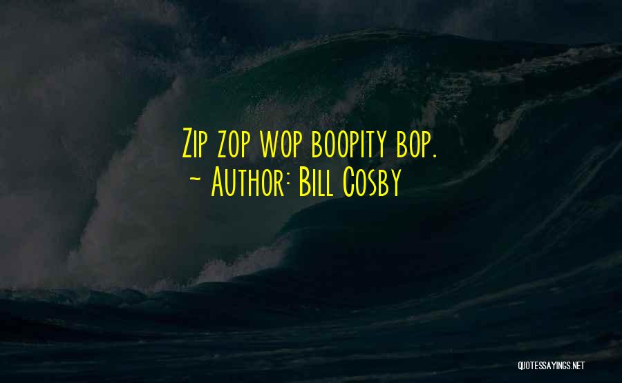 Zip Quotes By Bill Cosby