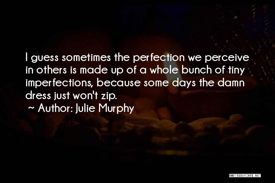 Zip Up Quotes By Julie Murphy