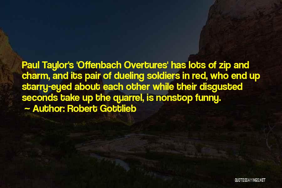 Zip Up Quotes By Robert Gottlieb