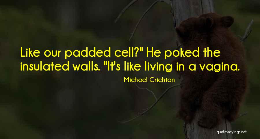 Zipora Lazarus Quotes By Michael Crichton Zipora Lazarus Quotes By Michael Crichton