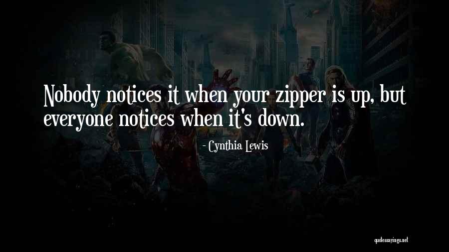 Zipper Down Quotes By Cynthia Lewis Zipper Down Quotes By Cynthia Lewis